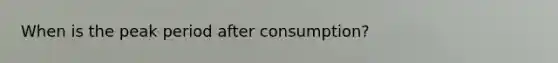 When is the peak period after consumption?