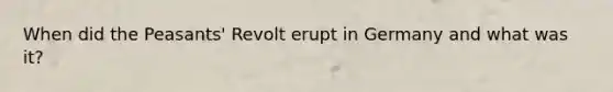 When did the Peasants' Revolt erupt in Germany and what was it?