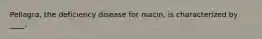 Pellagra, the deficiency disease for niacin, is characterized by ____.