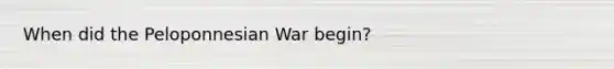 When did the Peloponnesian War begin?