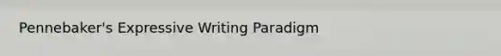 Pennebaker's Expressive Writing Paradigm