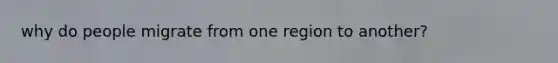 why do people migrate from one region to another?