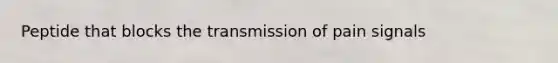 Peptide that blocks the transmission of pain signals