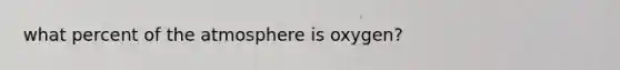 what percent of the atmosphere is oxygen?