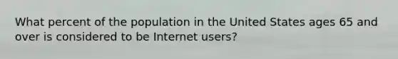 What percent of the population in the United States ages 65 and over is considered to be Internet users?