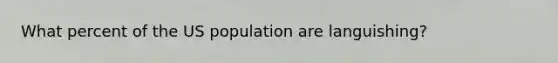 What percent of the US population are languishing?