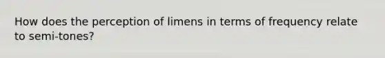 How does the perception of limens in terms of frequency relate to semi-tones?