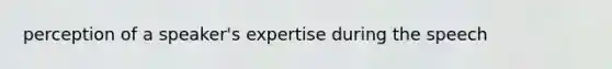 perception of a speaker's expertise during the speech