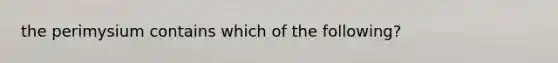 the perimysium contains which of the following?