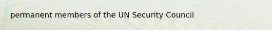 permanent members of the UN Security Council