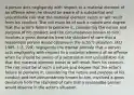 A person acts negligently with respect to a material element of an offense when he should be aware of a substantial and unjustifiable risk that the material element exists or will result from his conduct. The risk must be of such a nature and degree that the actor's failure to perceive it, considering the nature and purpose of his conduct and the circumstances known to him, involves a gross deviation from the standard of care that a reasonable person would observe in the actor's situation. (ALI 1985, 1:2, 229) negligently the mental attitude that a person acts negligently with respect to a material element of an offense when he should be aware of a substantial and unjustifiable risk that the material element exists or will result from his conduct. The risk must be of such a nature and degree that the actor's failure to perceive it, considering the nature and purpose of his conduct and the circumstances known to him, involved a gross deviation from the standard of care that a reasonable person would observe in the actor's situation.