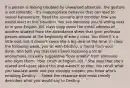 If a person is feeling troubled by unwanted attention, the gesture is not romantic - it's inappropriate behavior that can lead to sexual harassment. Read the scenario and consider how you would react in this situation. You see someone you're sitting next to in your English 101 class copy down the email address of another student from the attendance sheet that your professor passes around at the beginning of every class. You think it's a little odd, but it doesn't seem like a big deal at the time. In class the following week, you sit with Destiny, a friend from your dorm. She tells you that she's been receiving a lot of anonymous, sexually suggestive "love emails" from someone who signs them, "Your crush in English 101." She says that she's scared and upset about this and wants it to stop. You recall what you saw last week and you strongly suspect you know who's emailing Destiny ... Select the response that most closely describes what you would say to Destiny.