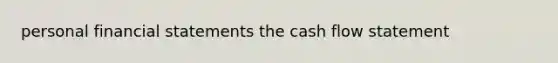 personal financial statements the cash flow statement