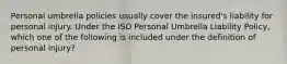 Personal umbrella policies usually cover the insured's liability for personal injury. Under the ISO Personal Umbrella Liability Policy, which one of the following is included under the definition of personal injury?