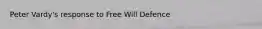 Peter Vardy's response to Free Will Defence