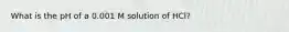 What is the pH of a 0.001 M solution of HCl?