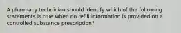 A pharmacy technician should identify which of the following statements is true when no refill information is provided on a controlled substance prescription?