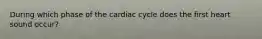 During which phase of the cardiac cycle does the first heart sound occur?