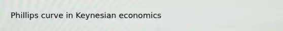 Phillips curve in Keynesian economics