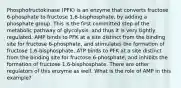 Phosphofructokinase (PFK) is an enzyme that converts fructose 6-phosphate to fructose 1,6-bisphosphate, by adding a phosphate group. This is the first committed step of the metabolic pathway of glycolysis, and thus it is very tightly regulated. AMP binds to PFK at a site distinct from the binding site for fructose 6-phosphate, and stimulates the formation of fructose 1,6-bisphosphate. ATP binds to PFK at a site distinct from the binding site for fructose 6-phosphate, and inhibits the formation of fructose 1,6-bisphosphate. There are other regulators of this enzyme as well. What is the role of AMP in this example?