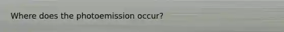 Where does the photoemission occur?