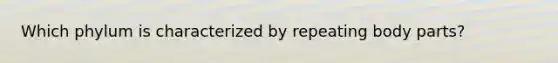 Which phylum is characterized by repeating body parts?