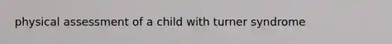 physical assessment of a child with turner syndrome