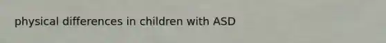physical differences in children with ASD