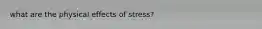 what are the physical effects of stress?