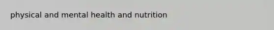 physical and mental health and nutrition