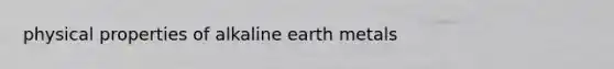 physical properties of alkaline earth metals