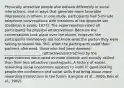 Physically attractive people also behave differently in social interactions, and in ways that generate more favorable impressions in others. In one study, participants had 5-minute telephone conversations with members of the opposite sex (Goldman & Lewis, 1977). The experimenters rated all participants for physical attractiveness. Because the conversations took place over the phone, however, the participants themselves did not know what the person they were talking to looked like. Still, when the participants rated their partners afterward, those who had been deemed _____________________ (attractive/unattractive) by the experimenters were rated as more likeable and socially skilled than their less attractive counterparts. A history of easier, rewarding social encounters appears to instill in good-looking people the confidence and social skills that bring about more rewarding interactions in the future (Langlois et al., 2000; Reis et al., 1982).