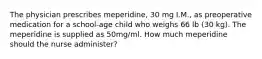 The physician prescribes meperidine, 30 mg I.M., as preoperative medication for a school-age child who weighs 66 lb (30 kg). The meperidine is supplied as 50mg/ml. How much meperidine should the nurse administer?