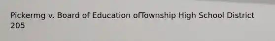 Pickermg v. Board of Education ofTownship High School District 205