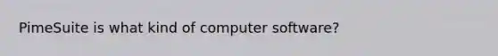 PimeSuite is what kind of computer software?