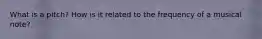 What is a pitch? How is it related to the frequency of a musical note?