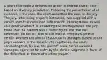 A plaintiff brought a defamation action in federal district court based on diversity jurisdiction. Following the presentation of all evidence in the case, the court submitted the case to the jury. The jury, after being properly instructed, was supplied with a verdict form that contained both specific interrogatories as well as a general verdict. In answering the interrogatories, the jury found that the plaintiff was a public figure and that the defendant did not act with actual malice. The jury's general verdict awarded the plaintiff 200,000 in damages. Based on the jury's answers to the specific interrogatories, the court, concluding that, by law, the plaintiff could not be awarded damages, approved for entry by the clerk a judgment in favor of the defendant. Is the court's action proper?