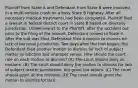 Plaintiff from State A and Defendant from State B were involved in a multi-vehicle crash on a busy State B highway. After all necessary medical treatments had been completed, Plaintiff filed a lawsuit in federal district court in State B based on diversity jurisdiction. Unbeknownst to the Plaintiff, after the accident but prior to the filing of the lawsuit, Defendant moved to State A. After the suit was filed, Defendant filed a motion to dismiss for lack of personal jurisdiction. Two days after the trial began, the Defendant filed another motion to dismiss for lack of subject matter jurisdiction and improper venue. How should the court rule on each motion to dismiss? (A) The court should deny all motions. (B) The court should deny the motion to dismiss for lack of subject matter jurisdiction, but grant the others. (C) The court should grant all the motions. (D) The court should grant the motion to dismiss for lack