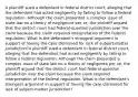 A plaintiff sued a defendant in federal district court, alleging that the defendant had acted negligently by failing to follow a federal regulation. Although the claim presented a complex issue of state law on a theory of negligence per se, the plaintiff argued that the district court had federal-question jurisdiction over the claim because the claim required interpretation of the federal regulation. What is the defendant's strongest argument in support of having the case dismissed for lack of subject-matter jurisdiction?A plaintiff sued a defendant in federal district court, alleging that the defendant had acted negligently by failing to follow a federal regulation. Although the claim presented a complex issue of state law on a theory of negligence per se, the plaintiff argued that the district court had federal-question jurisdiction over the claim because the claim required interpretation of the federal regulation. What is the defendant's strongest argument in support of having the case dismissed for lack of subject-matter jurisdiction?