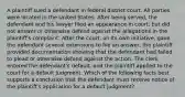 A plaintiff sued a defendant in federal district court. All parties were located in the United States. After being served, the defendant and his lawyer filed an appearance in court, but did not answer or otherwise defend against the allegations in the plaintiff's complaint. After the court, on its own initiative, gave the defendant several extensions to file an answer, the plaintiff provided documentation showing that the defendant had failed to plead or otherwise defend against the action. The clerk entered the defendant's default, and the plaintiff applied to the court for a default judgment. Which of the following facts best supports a conclusion that the defendant must receive notice of the plaintiff's application for a default judgment?