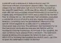 A plaintiff sued a defendant in federal district court for intentional infliction of emotional distress (IIED). The complaint alleged that the defendant had struck and killed a pedestrian, the plaintiff's best friend, in full view of the plaintiff. Controlling state IIED law only permitted plaintiff-bystanders to recover for a tragedy they witnessed if the victim was a close family member. Prior to driving the car, the defendant had voluntarily consumed a substantial amount of alcohol and was legally intoxicated. However, controlling state law permitted an inference of the specific intent required for an IIED claim if a defendant's intoxication was voluntary. The defendant had borrowed the car that had struck the pedestrian and was not familiar with its misaligned steering mechanism. At the time of the accident, the road conditions were slippery from a rainstorm. The defendant moved to dismiss the complaint for failure to state a claim. Which of the following best explains the district court's decision to grant the defendant's motion to dismiss?