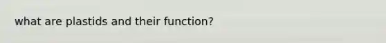 what are plastids and their function?