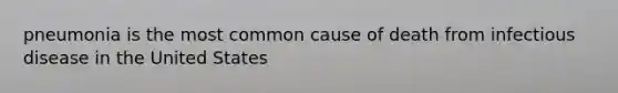 pneumonia is the most common cause of death from infectious disease in the United States