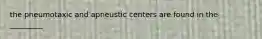 the pneumotaxic and apneustic centers are found in the _________