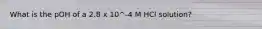 What is the pOH of a 2.8 x 10^-4 M HCl solution?