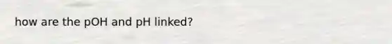 how are the pOH and pH linked?