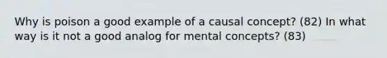 Why is poison a good example of a causal concept? (82) In what way is it not a good analog for mental concepts? (83)