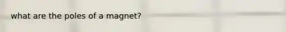 what are the poles of a magnet?