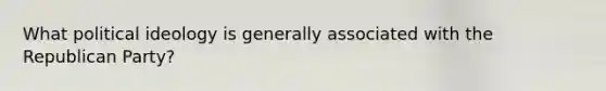 What political ideology is generally associated with the Republican Party?