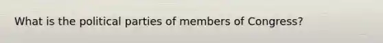 What is the political parties of members of Congress?